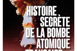 Histoire secrète de la bombe atomique française.jpg