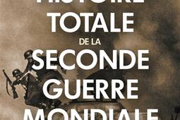 Histoire totale de la Seconde Guerre mondiale_Perrin_Ministere des Armees_9782262079932.jpg
