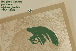 Hitler voulait lAfrique  Le Projet du IIIe Reich_LHarmattan_9782858021406.jpg