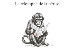Homo cretinus  le triomphe de la betise_Presses de la Cite_9782258206786.jpg