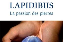 Homo lapidibus : la passion des pierres.jpg