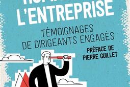 Humaniser l'entreprise : témoignages de dirigeants engagés.jpg
