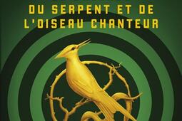 Hunger games. La ballade du serpent et de l'oiseau chanteur.jpg