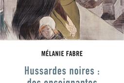 Hussardes noires  des enseignantes a lavantgar_Agone editeur_9782748905496.jpg