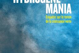 Hydrogene mania  enquete sur le totem de la cro_le Passager clandestin_9782369353546.jpg
