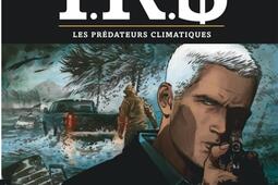 IRS Vol 24 Les predateurs climatiques_Le Lombard_9782808210843.jpg