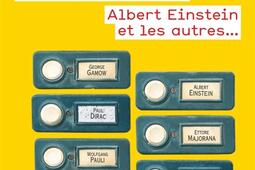 Il était sept fois la révolution : Albert Einstein et les autres....jpg