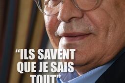 Ils savent que je sais tout  ma vie en Francafri_Max Milo_9782315022335.jpg