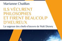 Ils vécurent philosophes et firent beaucoup d'heureux : la sagesse des chefs-d'oeuvre de Walt Disney.jpg