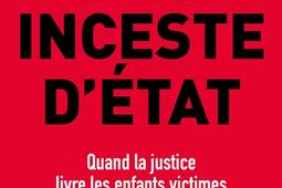 Inceste dEtat  quand la justice livre les enfant_Stock_9782234098398.jpg