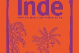 Inde  carnet de cuisine dune famille du Kerala _La Martiniere_9791040124276.jpg
