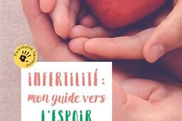 Infertilité : mon guide vers l'espoir.jpg