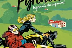 Ingrid et Lola enquetent Perilleuses Pyrenees_R Laffont_9782221259306.jpg