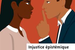 Injustice epistemique  le pouvoir et lethique_Eliott editions_9782493117397.jpg