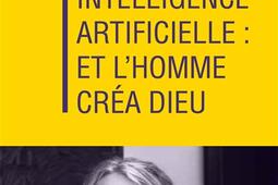 Intelligence artificielle  et lhomme crea Dieu_Hermann_9791037046666.jpg