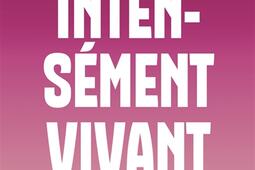 Intensement vivant  la haute sensibilite comme _Courrier du livre_9782702930854.jpg