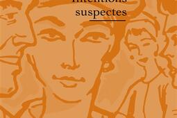 Intentions suspectes_R Laffont_9782221279892.jpg