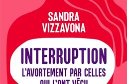 Interruption  lavortement par celles qui lont vecu_Le Livre de poche.jpg