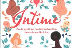 Intime : guide pratique de déconstruction des tabous féminins.jpg