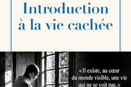 Introduction a la vie cachee_Fayard_9782213727370.jpg