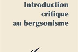 Introduction critique au bergsonisme_Kime_9782380721812.jpg