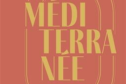 Inventaire gourmand de la Méditerranée : voyage au coeur d'un patrimoine gastronomique multiple.jpg
