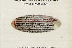 Inventer l'hérésie ? : discours polémiques et pouvoirs avant l'Inquisition.jpg