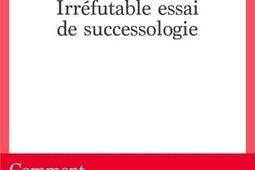 Irréfutable essai de successologie.jpg