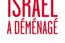 Israël a déménagé.jpg