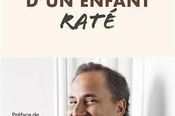 Itineraire dun enfant rate  recit_Fayard_9782213734071.jpg