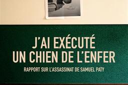 J'ai exécuté un chien de l'enfer : rapport sur l'assassinat de Samuel Paty.jpg