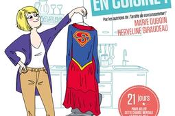J'arrête le burn out en cuisine ! : 21 jours pour killer cette charge mentale et bien au-delà.jpg