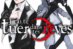 J'irai te tuer dans tes rêves. Vol. 1.jpg
