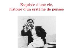 Jacques Lacan : esquisse d'une vie, histoire d'un système de pensée.jpg
