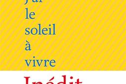 Jai le soleil a vivre_Editions Bruno Doucey_9782362294068.jpg