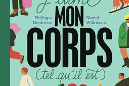 Jaime mon corps tel quil est  respect confia_GallimardJeunesse_9782075214247.jpg