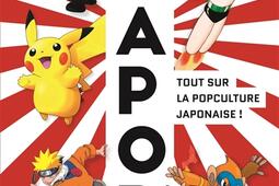 Japop  tout sur la popculture japonaise _De La Martiniere Jeunesse_9782732490854.jpg