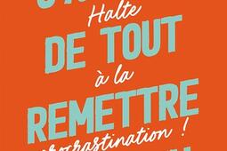 Jarrete de tout remettre a demain  halte a la_Jouvence_9782889537044.jpg