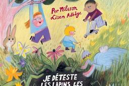 Je déteste les lapins, les fleurs et les enfants.jpg