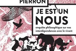 Je est un nous : enquête philosophique sur nos interdépendances avec le vivant.jpg