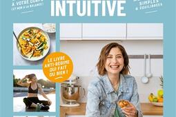 Je me mets à l'alimentation intuitive : 65 recettes simples & équilibrées.jpg