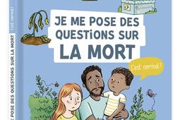 Je me pose des questions sur la mort, c'est normal ?.jpg