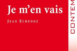 Je men vais 1999 Jean Echenoz Dans latelier _Hatier_9782218927300.jpg
