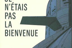 Je n'étais pas la bienvenue.jpg
