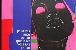 Je ne dis rien de toi que je ne vois pas en toi.jpg