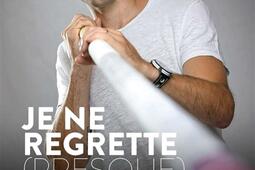 Je ne regrette (presque) rien.jpg