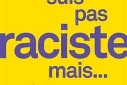 Je ne suis pas raciste mais  comment la scien_Belfond_9782714405340.jpg
