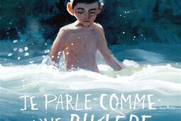Je parle comme une rivière.jpg