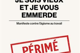 Je suis vieux et je vous emmerde  Manifeste contr_Librinova_9791043901089.jpg