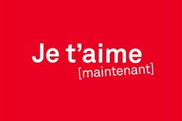 Je t'aime maintenant.jpg